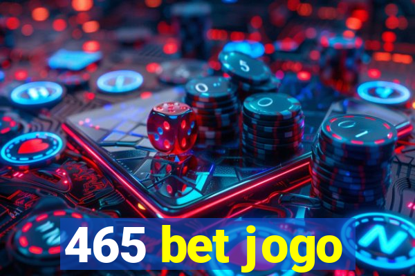 465 bet jogo